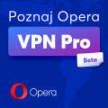 Obrazek Opera uruchamia VPN Pro - usug dla urzdze na Androidzie