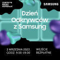 Obrazek Samsung zaprasza na Dzie Odkrywcw w Centrum Nauki Kopernik