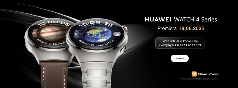Ju za tydzie polska premiera smartwatchy z serii HUAWEI WATCH 4