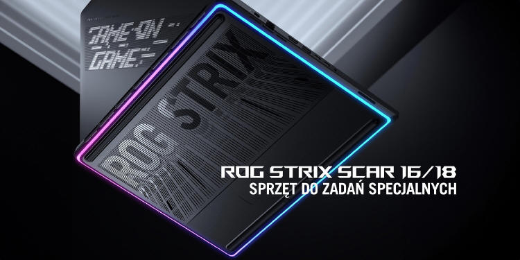 ASUS ROG Strix SCAR - Nowa generacja laptopów gamingowych