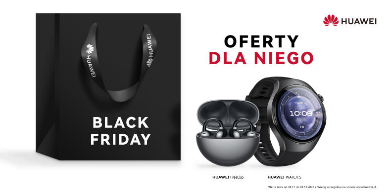 Okazje na Black Friday i wita od Huawei
